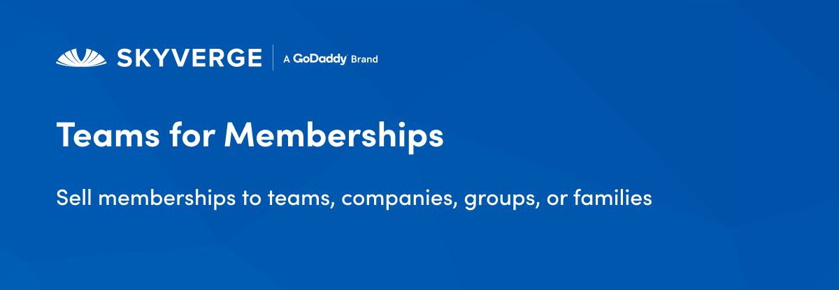 Teams for WooCommerce Memberships 团队会员账户 WordPress 插件