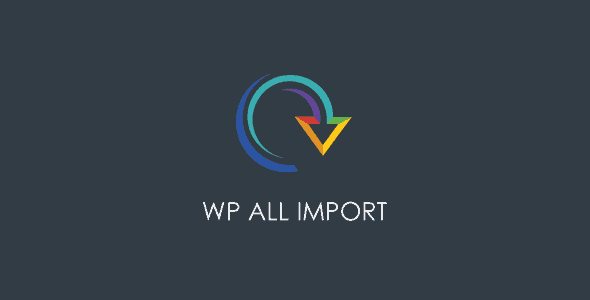 WP All Import Pro-WordPress高级导入插件+全扩展