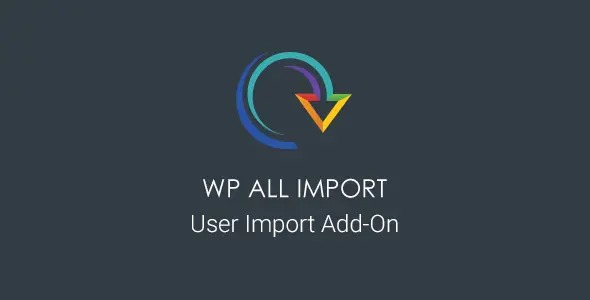 WP All Import Pro User Import Add-On用户导入扩展插件
