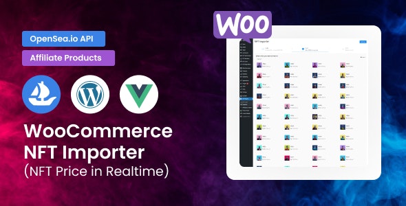 WooCommerce NFT Importer v1.0.11 OpenSea数字产品导入对接插件