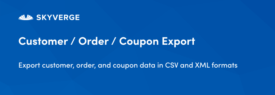 Customer / Order / Coupon Export for WooCommerce 电商数据导出 WordPress 插件