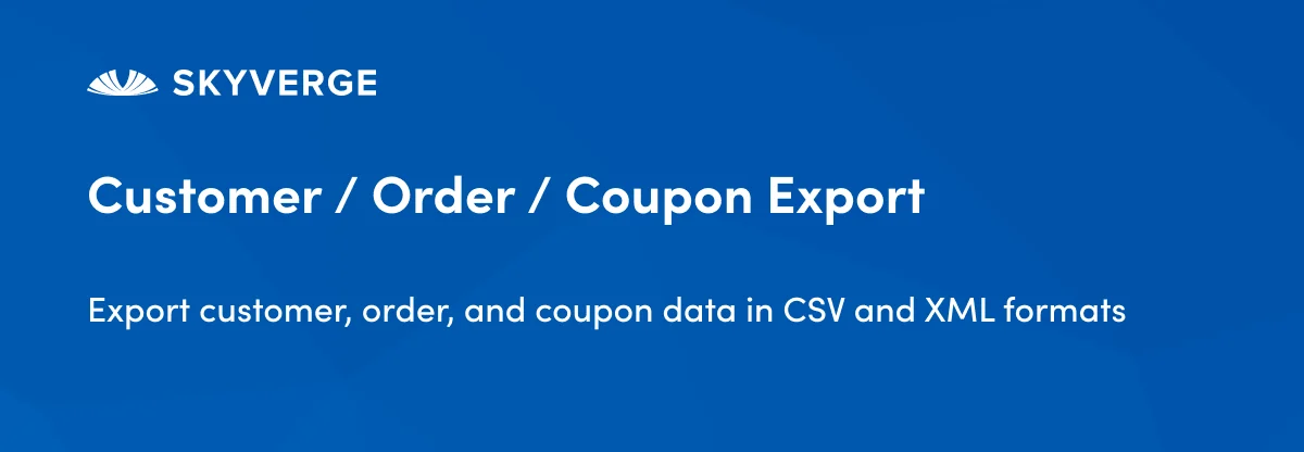 Customer / Order / Coupon Export for WooCommerce 电商数据导出 WordPress 插件插图-WP资源海 Customer / Order / Coupon Export for WooCommerce 电商数据导出 WordPress 插件